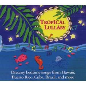 

VARIOUS ARTISTS: Tropical Lullaby