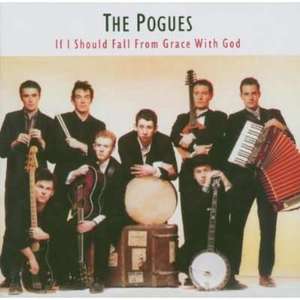 Pogues: If I Should Fall From Grace With God (180g)