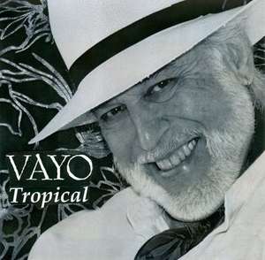 

Vayo: Tropical
