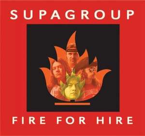 

Supagroup - Fire For Hire