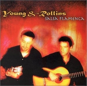 

Young & Rollins: Salsa Flamenca