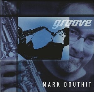 

Mark Douthit: Groove
