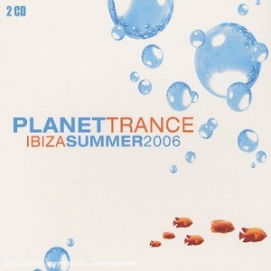 Planet Trance - Ibiza Summer 2006