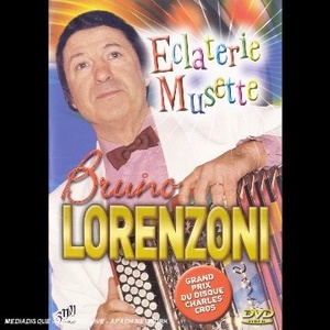 

Bruno Lorenzoni: Eclaterie Musette (DVD), Bruno Lorenzoni: Eclaterie Musette