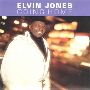 The Elvin Jones Jazz Machine ?– Going Home