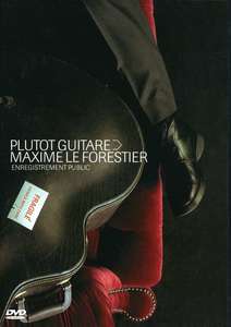 

Maxime le Forestier: Plutot Guitare (DVD), Maxime le Forestier: Plutot Guitare