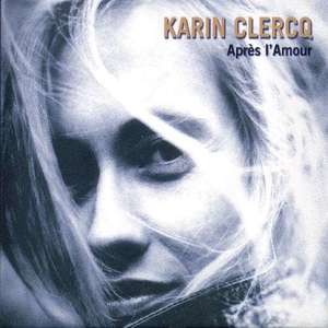 Karin Clercq: Apres L'amour