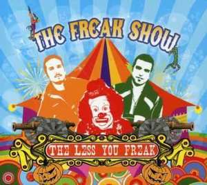 

The Freak Show – The Less You Freak