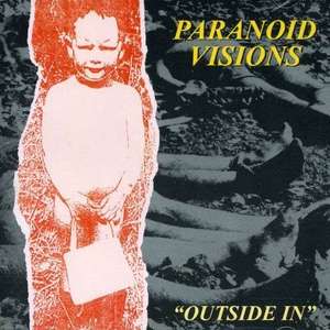 

Paranoid Visions: Outside in: the Vinyl Years 1986-1989