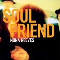 

Nona Reeves: Soul Friend