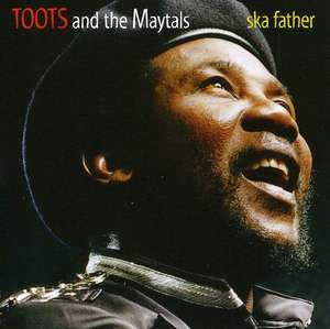 

Toots & The Maytals: Ska Father