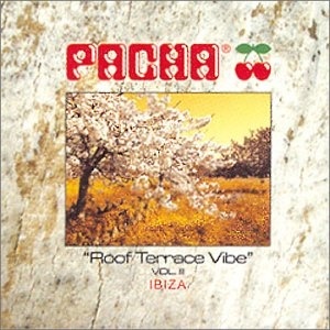 

Pacha "Roof Terrace Vibe" Vol. 3 - Ibiza