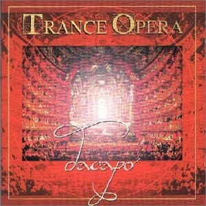 

Trance Opera: Dacapo