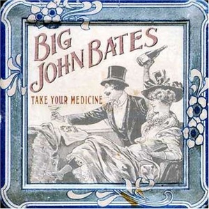 

Big John Bates & the Voodoo Dollz: Take Your Medicine