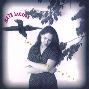 

Kate Jacobs: What About Regret