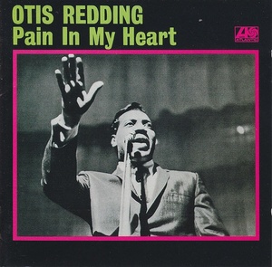 Otis Redding: Pain in My Heart