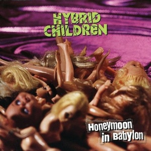 

Hybrid Children: Honeymoon in Babylon