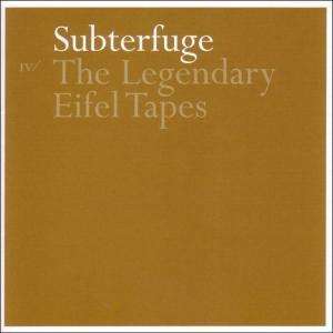

Subterfuge: Legendary Eifel tapes
