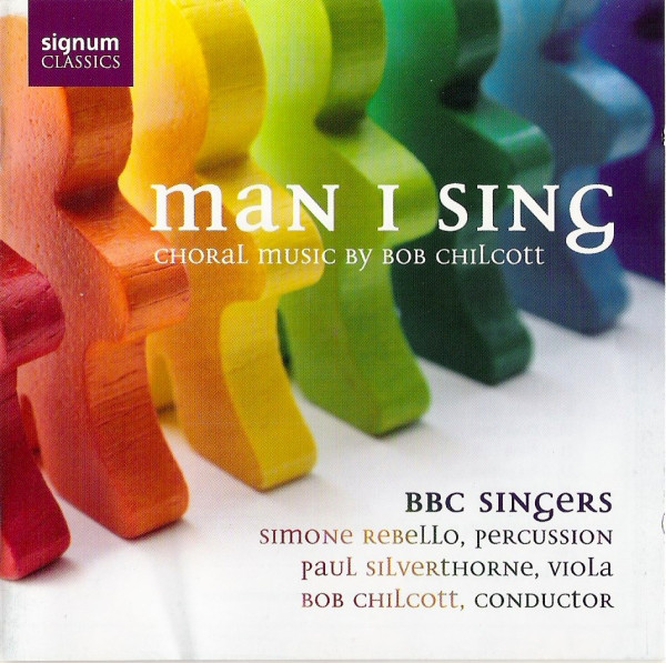 

Chilcott: Man I Sing (1 CD)