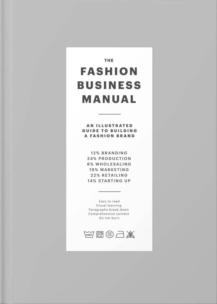 

The Fashion Business Manual: An Illustrated Guide to Building a fashion brand