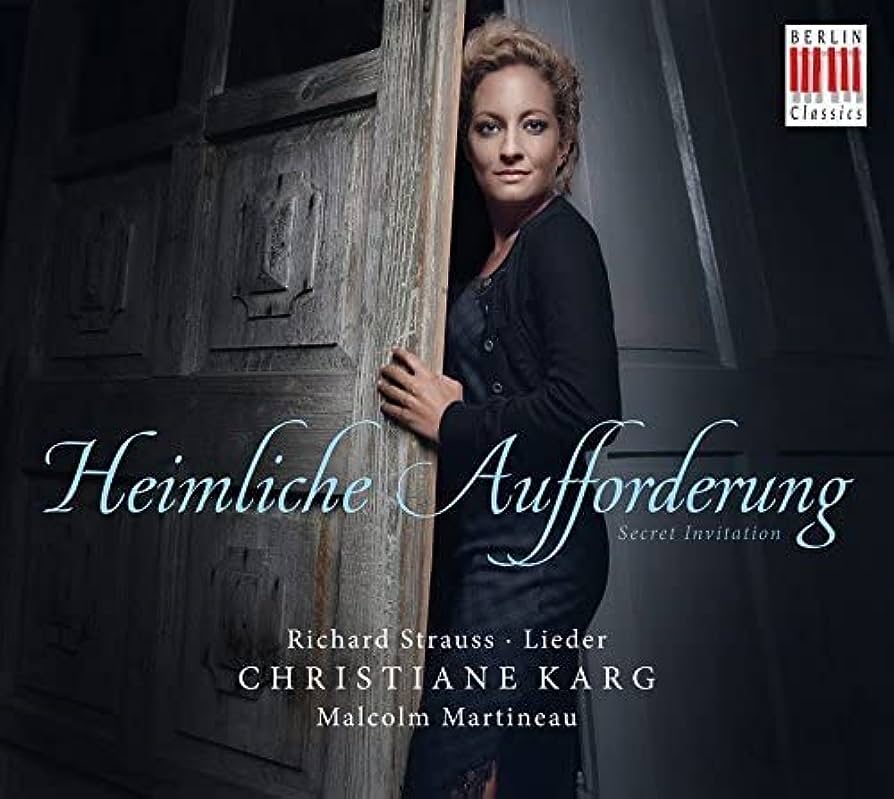 C.Karg, M.Martineau – Heimliche Aufforderung - Lieder (Berlin Classic)