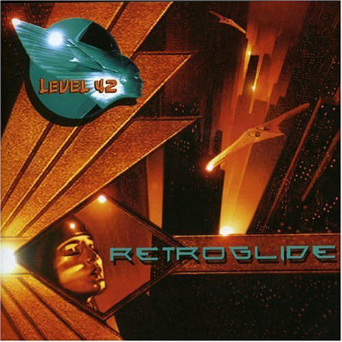 Level 42 - Retroglide (1 CD)