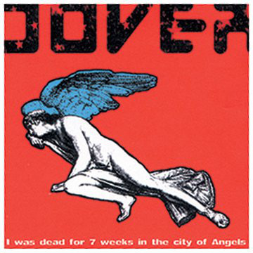 

Dover - I Was Dead For 7 Weeks In The City Of Angels (1 CD)