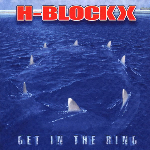 H-Blockx - Get In The Ring (1 CD)