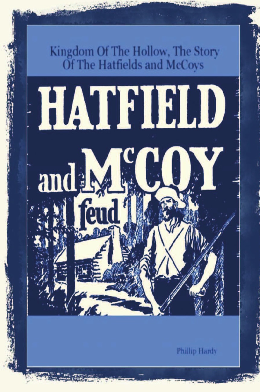 

Kingdom Of The Hollow, The Story Of The Hatfields And McCoys