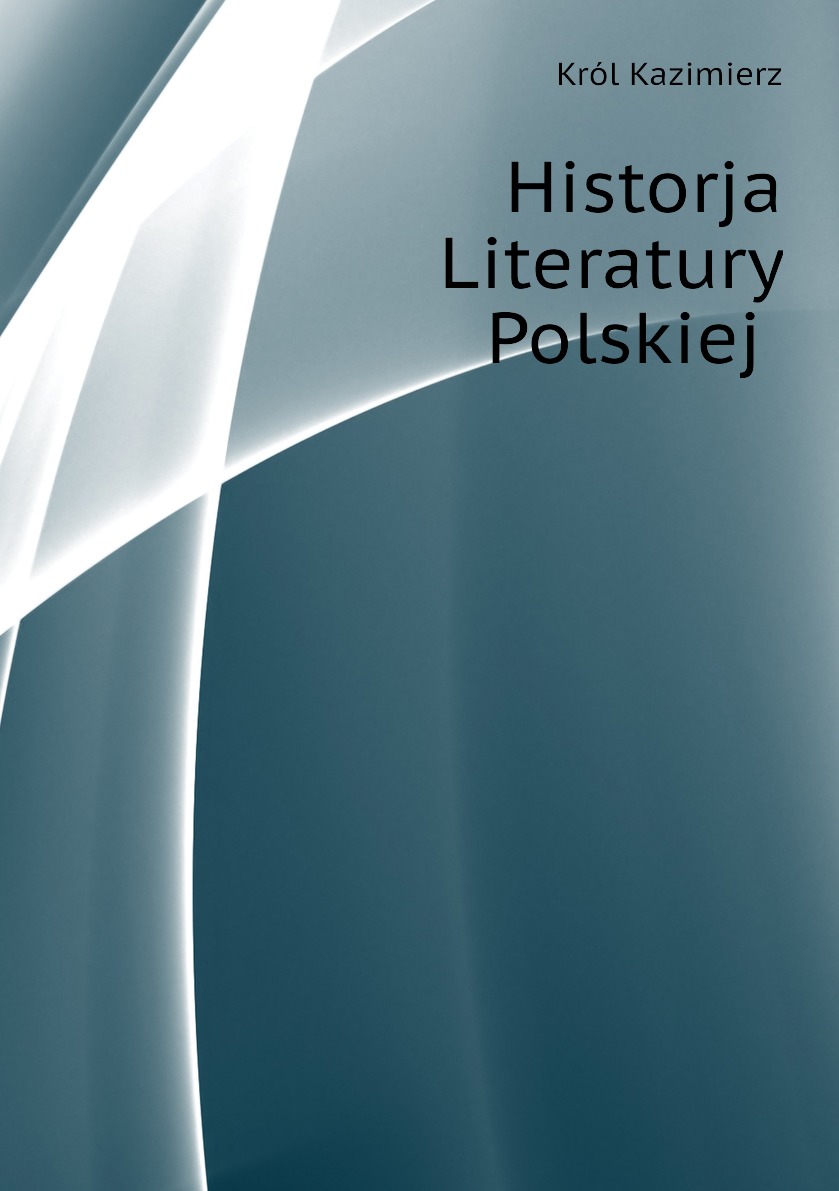 

Historja Literatury Polskiej