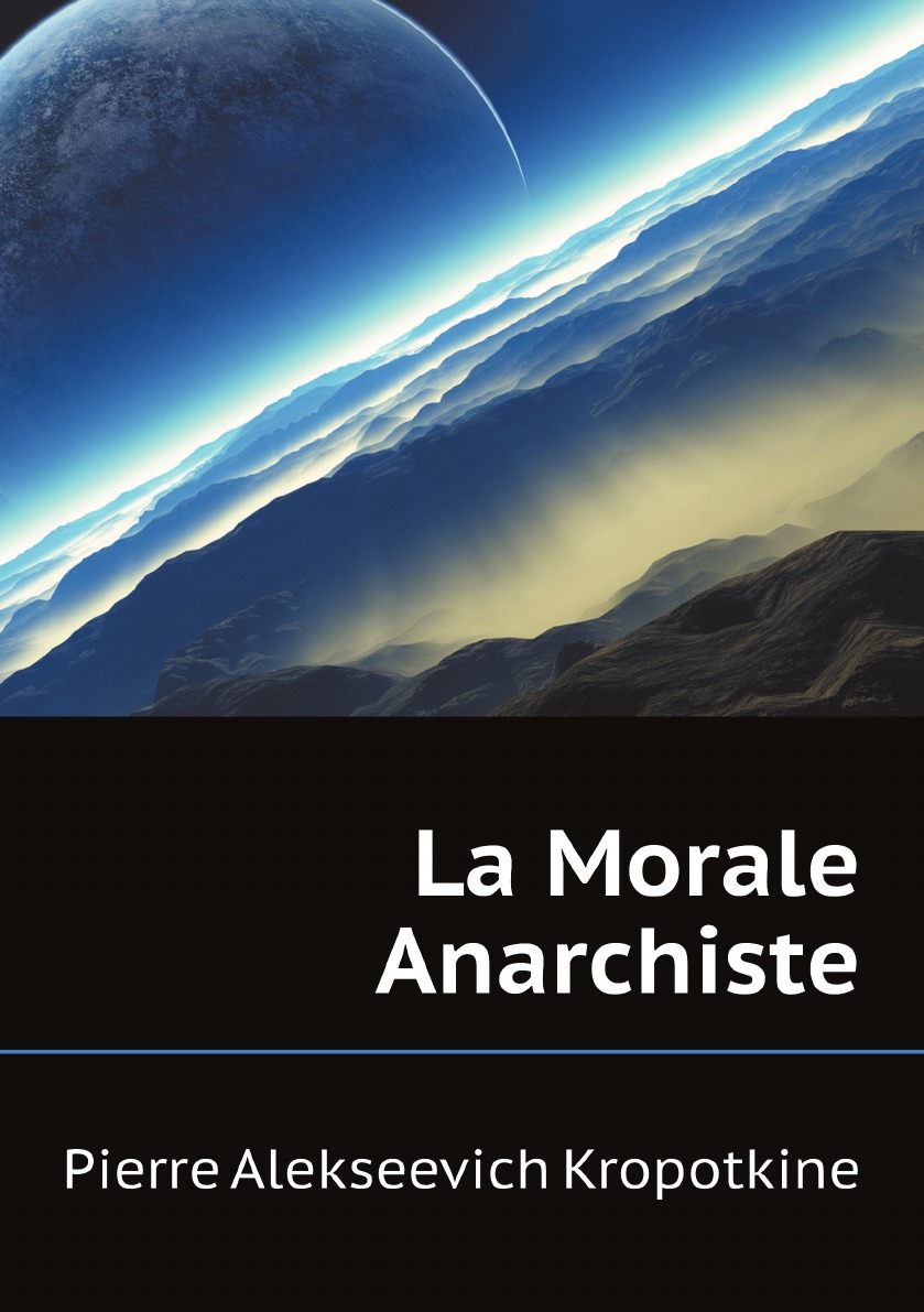 

La Morale Anarchiste (French Edition)