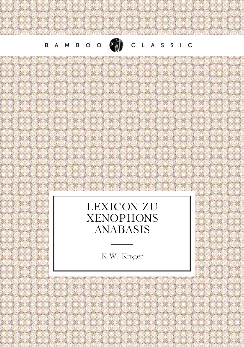

Lexicon Zu Xenophons Anabasis