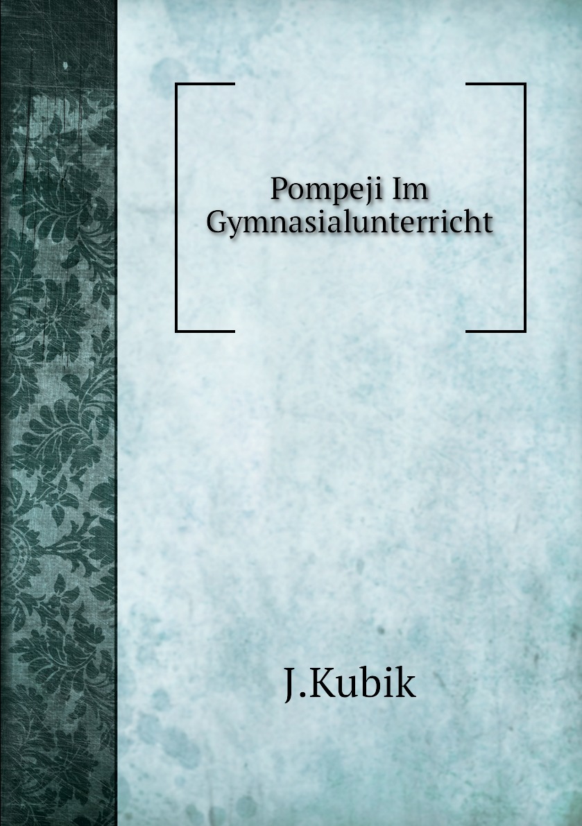 

Pompeji Im Gymnasialunterricht