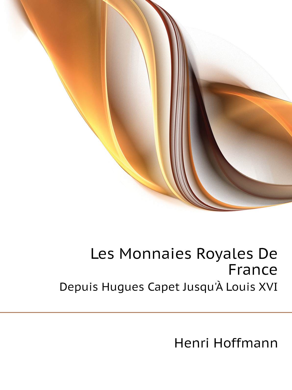 

Les Monnaies Royales De France