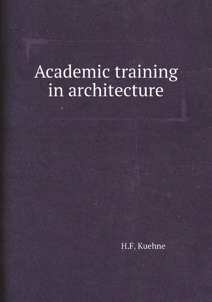 

Academic training in architecture