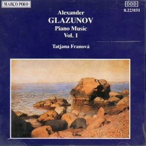 

Alexander Konstantinovich Glazunov: Piano Music Vol. 1 (Franova)