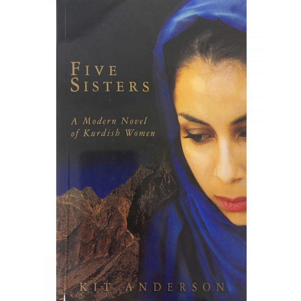 

Five Sisters: A Modern Novel of Kurdish Women