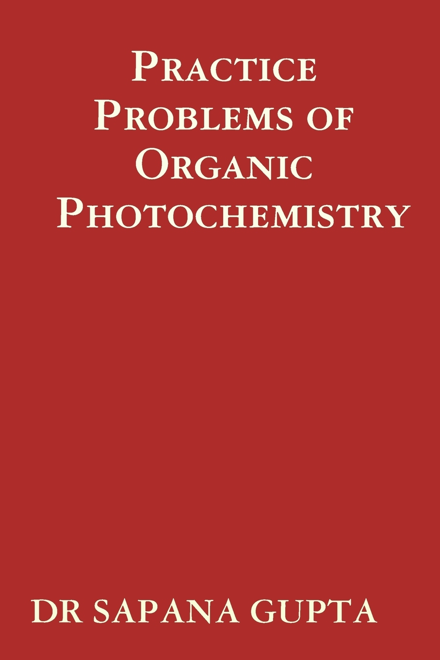 

Practice Problems of Organic Photochemistry