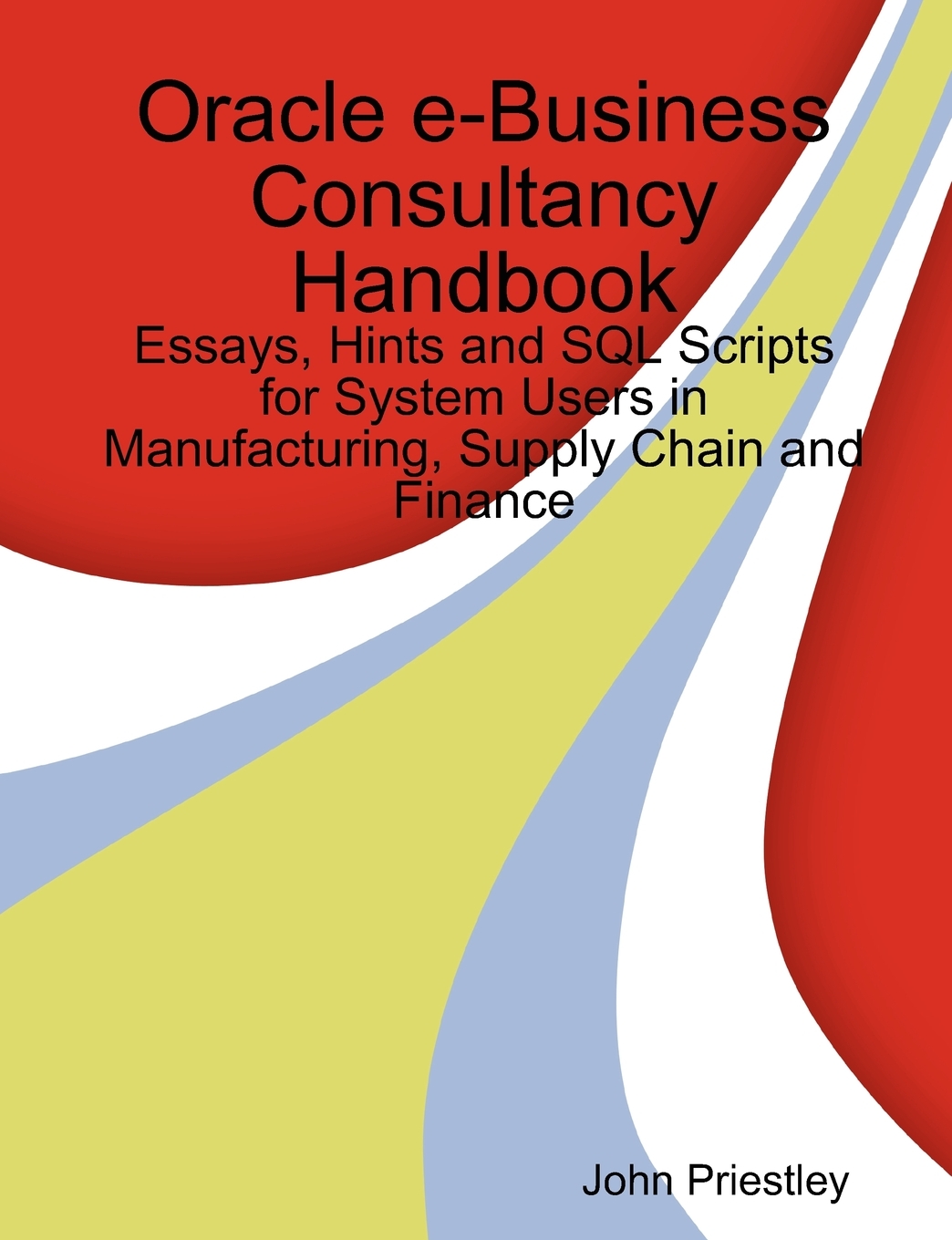 

Oracle e-Business Consultancy Handbook