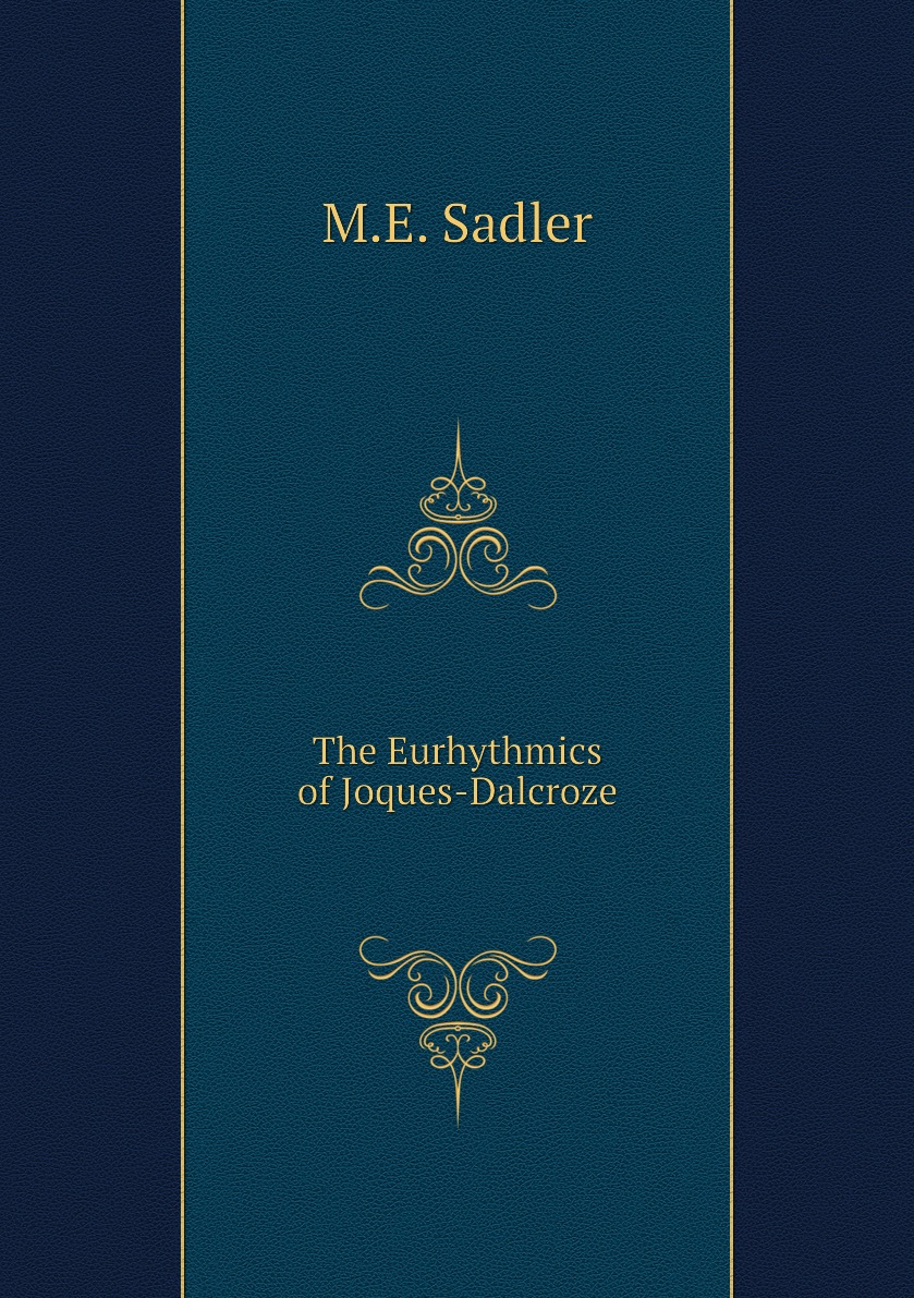 

The Eurhythmics of Joques-Dalcroze