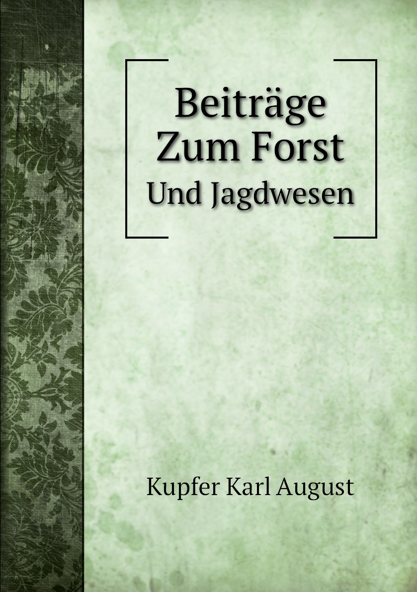 

Beitrage zum Forst und Jagdwesen