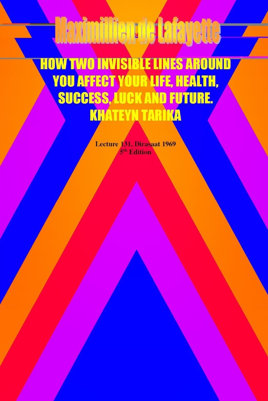 

How two invisible lines around you affect your life, health, success, luck and future