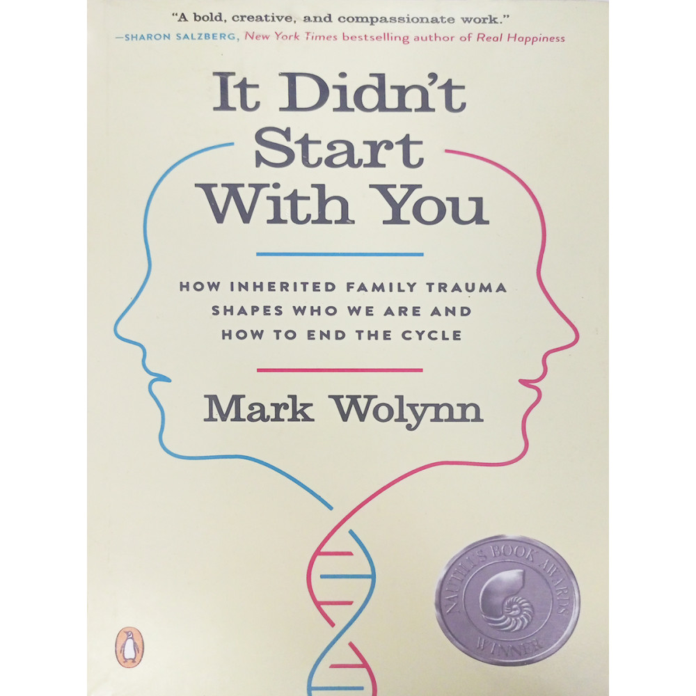 

It Didn`t Start with You: How Inherited Family Trauma Shapes Who We Are and How to