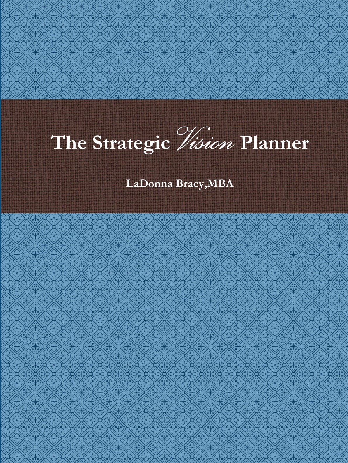 

The Strategic Vision Planner