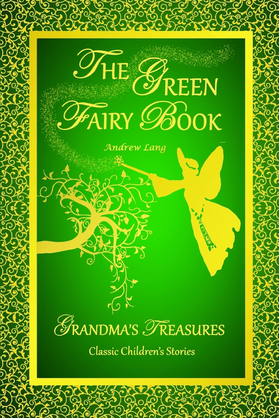 

THE GREEN FAIRY BOOK - ANDREW LANG