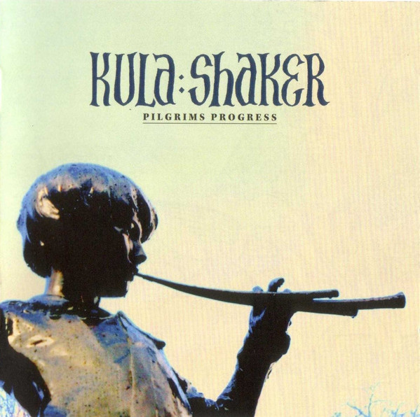 

KULA SHAKER: Pilgrims Progress