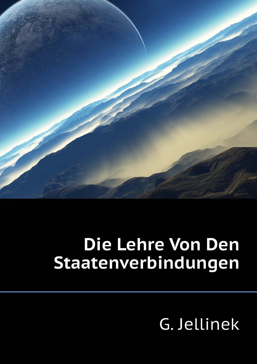 

Die Lehre Von Den Staatenverbindungen
