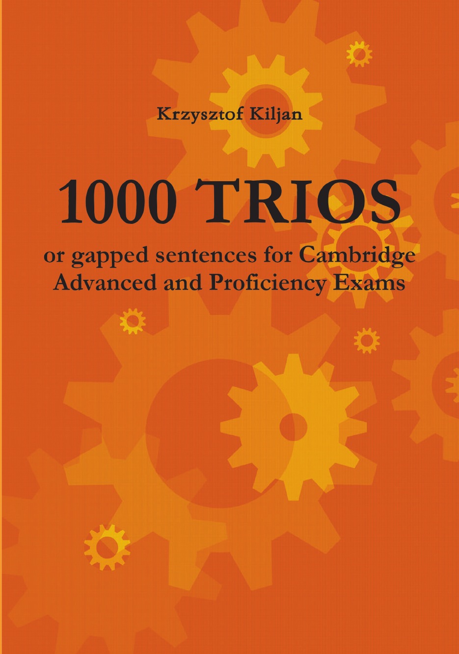 

1000 TRIOS or gapped sentences for Cambridge Advanced and Proficiency Exams