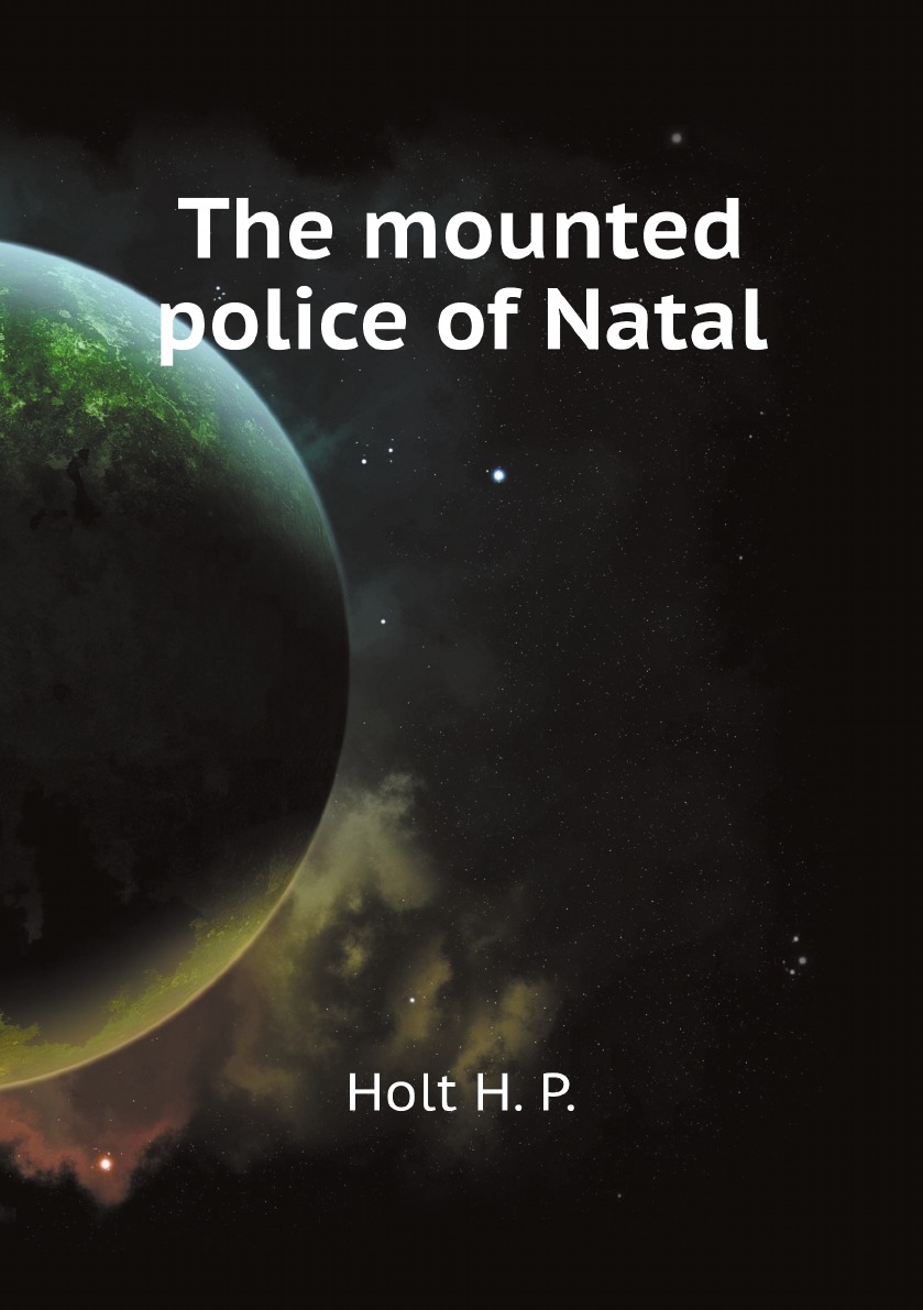 

The mounted police of Natal