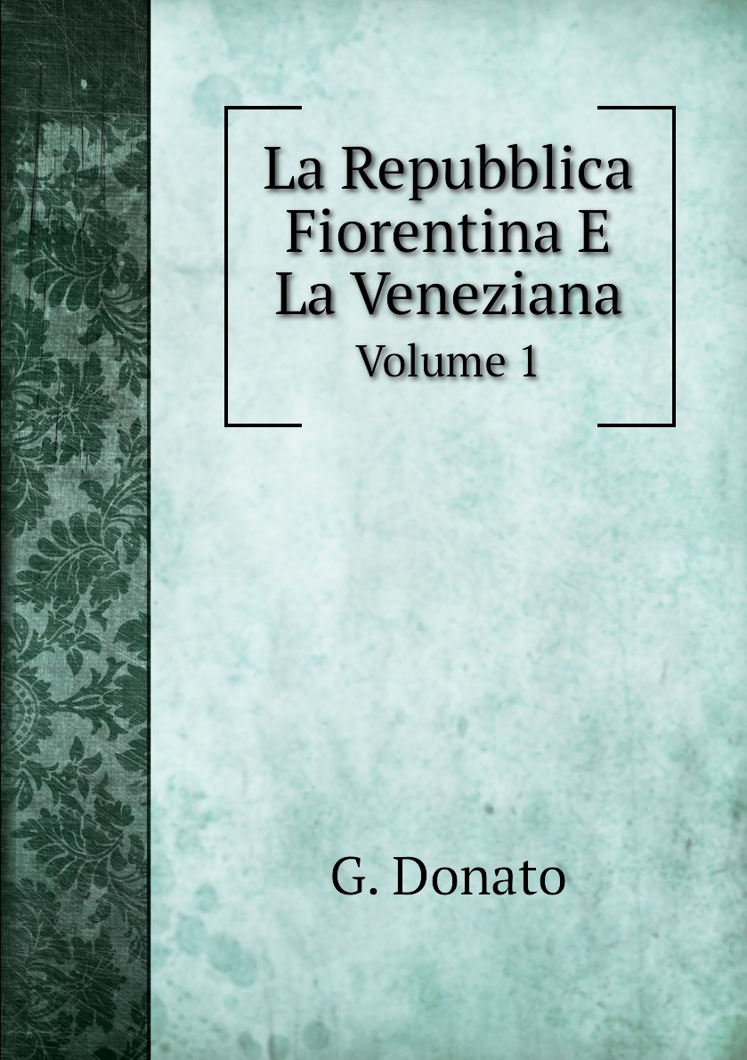 

La Repubblica Fiorentina E La Veneziana